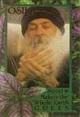 osho one seed makes the whole earth green