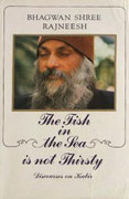 osho the fish in the sea is not thirsty